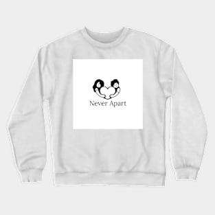 Never Apart Crewneck Sweatshirt